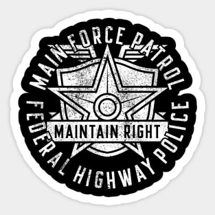 MAIN FORCE PATROL Sticker